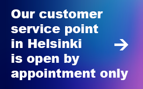 Our customer service point in Helsinki open by appointment only, go to contact information in English